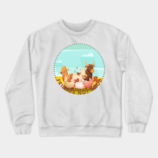 Animals are Friends not Food Vegan Vegetarian Lover T Shirt Crewneck Sweatshirt